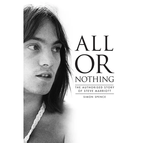 All or Nothing: The Authorized Story of Steve Marriott - Paperback