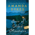 Born of Gilded Mountains - Hardcover