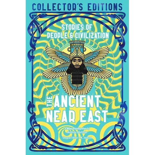 The Ancient Near East (Ancient Origins): Stories of People & Civilization - Hardcover