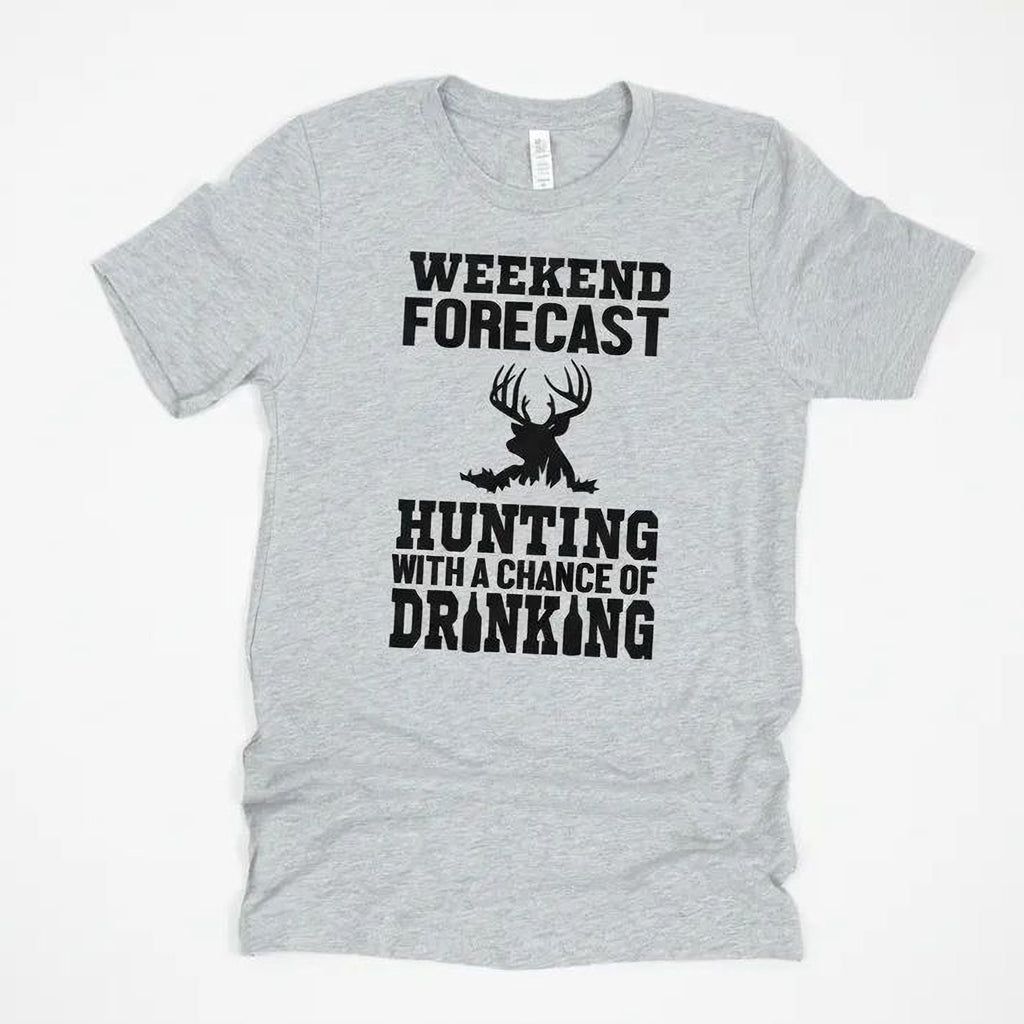 Hunting Gift for Men - Hunting with a chance of Drinking T-shirt - Funny Mens Shirt