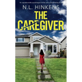 The Caregiver: An unputdownable psychological thriller with a breathtaking twist - Paperback