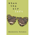when the air left - Paperback