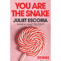 You Are the Snake: Stories - Paperback