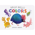 Hello Hello Colors - Board Book