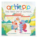 Archie and Pip First Day of School (Paperback) - Paperback