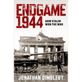 Endgame 1944: How Stalin Won the War - Hardcover
