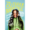 The Outsider Advantage: Because You Don't Need to Fit in to Win - Hardcover