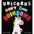 Unicorns Don't Love Rainbows - Hardcover