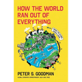 How the World Ran Out of Everything: Inside the Global Supply Chain - Hardcover