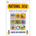 National Dish: Around the World in Search of Food, History, and the Meaning of Home - Paperback