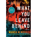 What You Leave Behind - Paperback