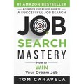 Job Search Mastery: How to WIN Your Dream Job - Paperback