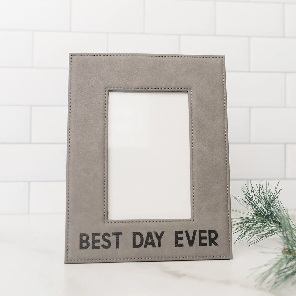 Best Day Ever Picture Frame - Leather Photo Frame, GIft for Her, Birthday gift for friends