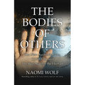 Bodies of Others: The New Authoritarians, Covid-19 and the War Against the Human - Paperback