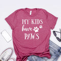Dog Mom Shirt My Kids have Paws Fur mama Gift