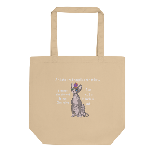 "DITCHED PRINCE CHARMING & GOT A SPHYNX" ECO TOTE