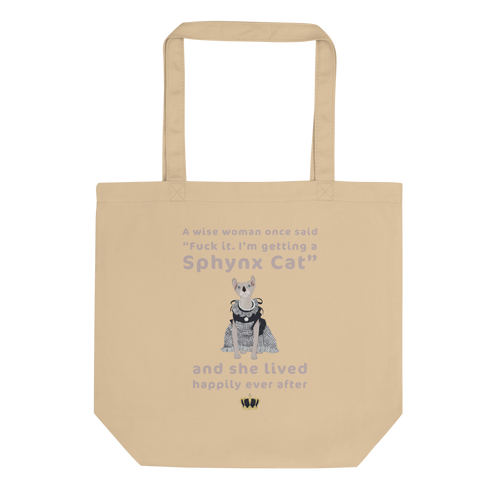 "FUCK IT - I'M GETTING A SPHYNX CAT" TOTE
