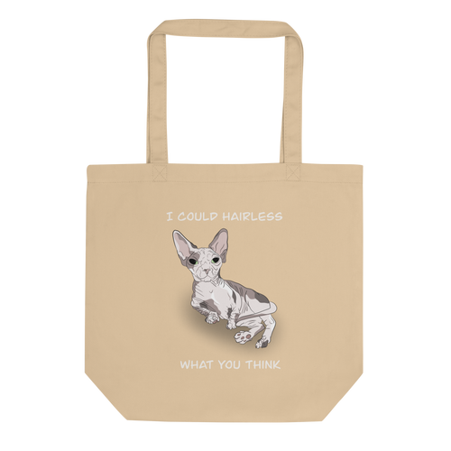 "I COULD HAIRLESS WHAT YOU THINK" ECO TOTE