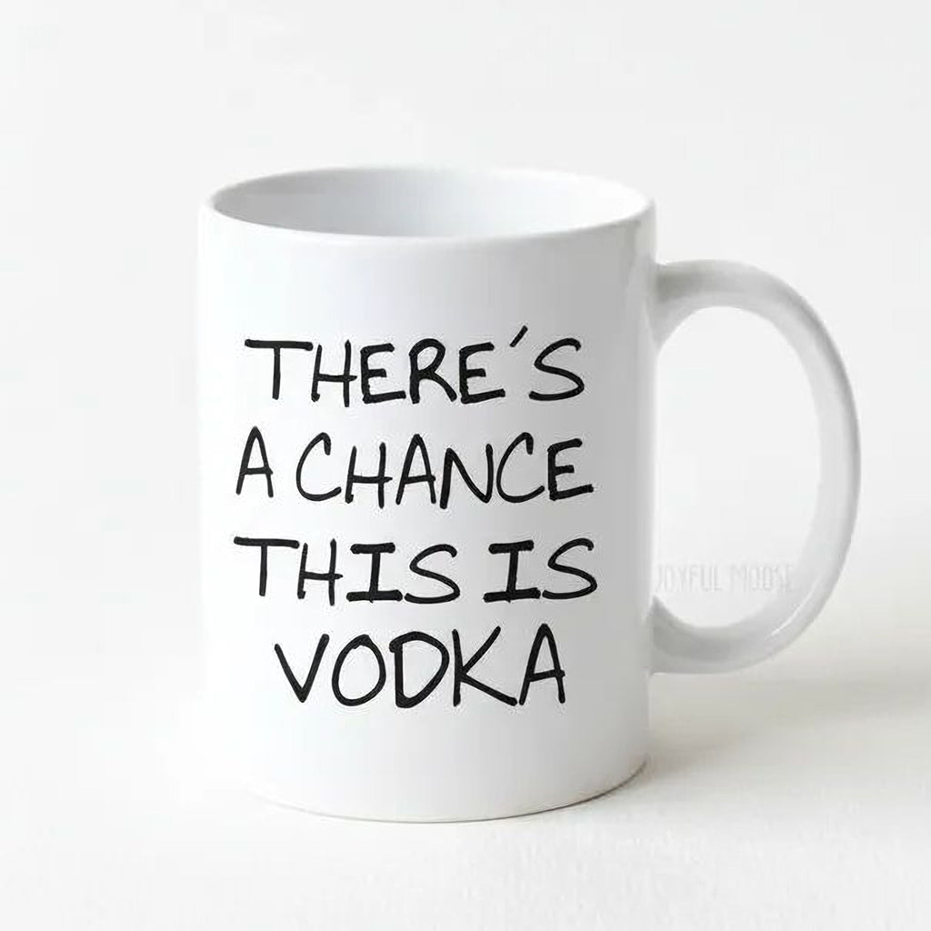 Funny Coffee Mug - Funny Vodka Gift - Funny Saying Coffee Mug