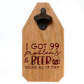 wooden signs for pub Funny Wood Beer Sign I got 99 problems and Beer Solves all of them