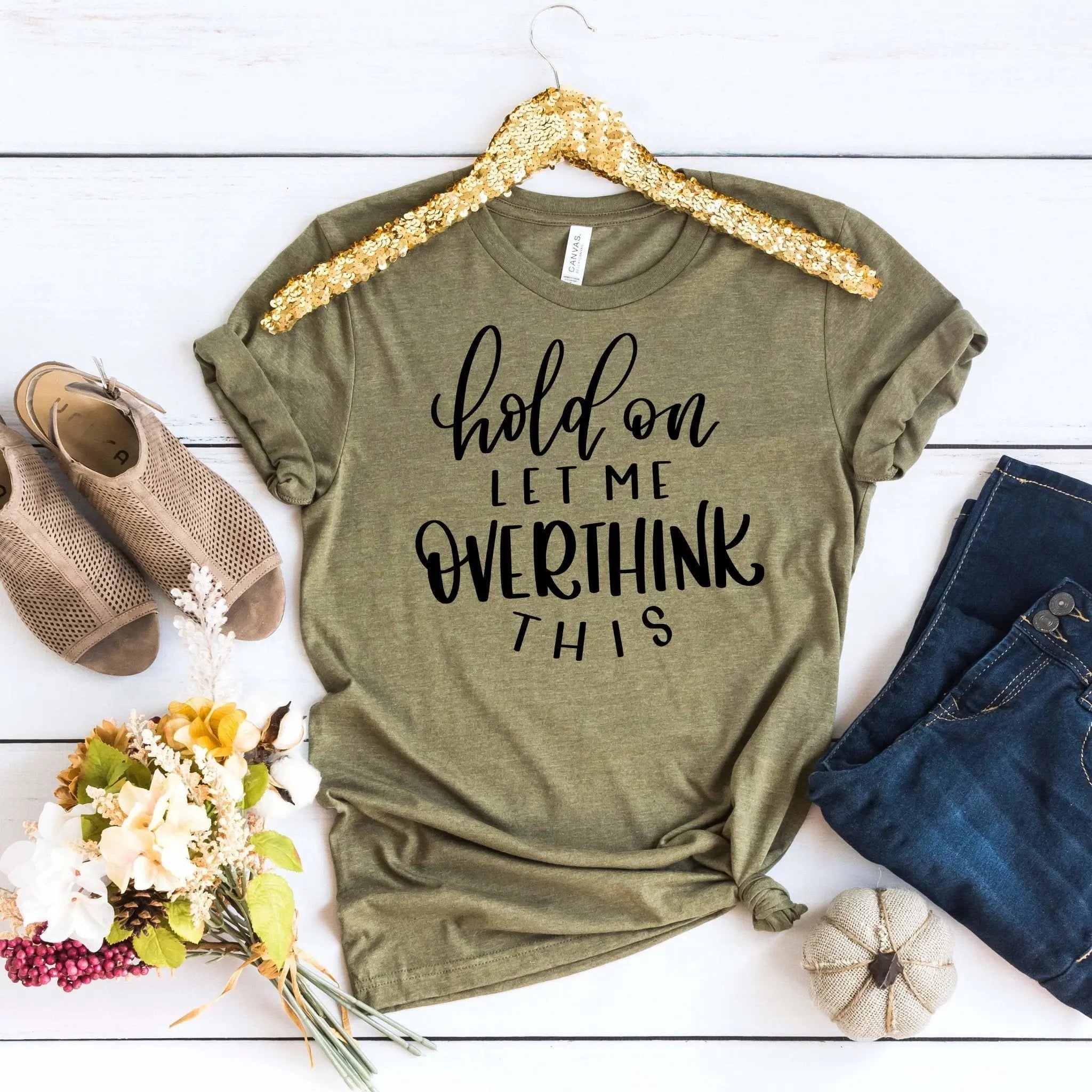 Funny Womens Shirt, Hold on Let Me Overthink This T-shirt, Best Friend Gift