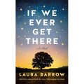 If We Ever Get There - Paperback