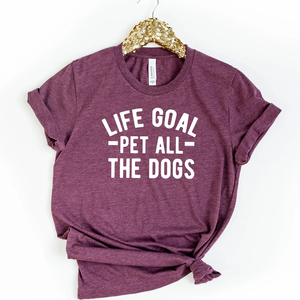dog lover gift - Life Goal Pet All The Dogs Graphic T-shirt