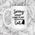 Gifts for Cat Lovers - Sorry, I Can't. I Have Plans With My Cat – Funny Cat Mom Coffee Mug (11 oz or 15 oz)