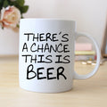 Funny Coffee Mug, Beer Gift, Humorous Coffee Cup, Beer Lover Mug, Funny Saying Coffee Mug, 11 oz or 15 oz Ceramic Mug, Gift for Men or Him