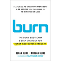 Burn: The Burn Boot Camp 5-Step Strategy for Inner and Outer Strength - Hardcover