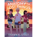 Anatomy of Lost Things - Hardcover