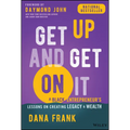 Get Up and Get on It: A Black Entrepreneur's Lessons on Creating Legacy and Wealth - Hardcover