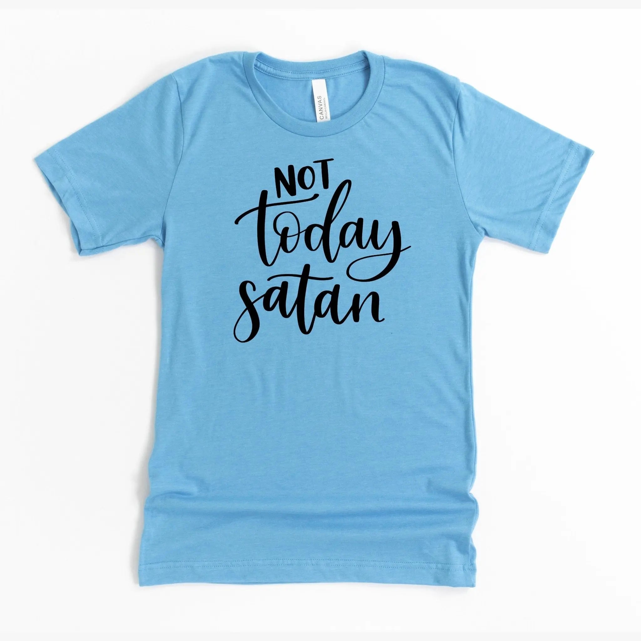 Not today Satan tshirt