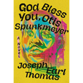 God Bless You, Otis Spunkmeyer - Hardcover