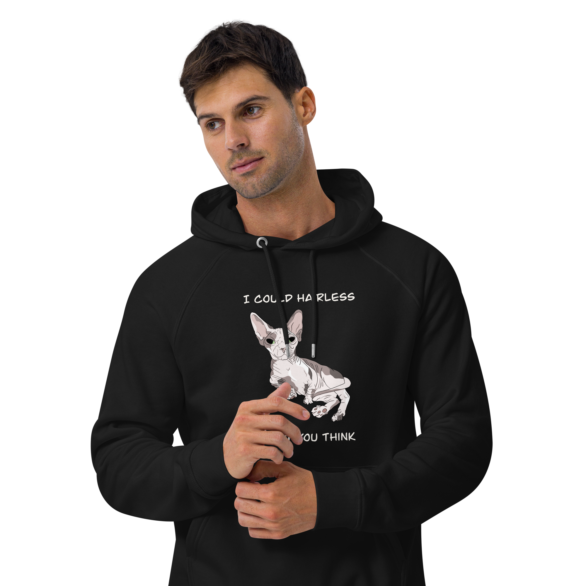"I COULD HAIRLESS WHAT YOU THINK" UNISEX ECO TEE