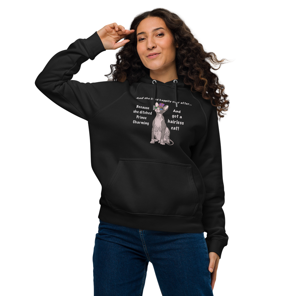 "DITCHED PRINCE CHARMING & GOT A SPHYNX CAT" HOODIE