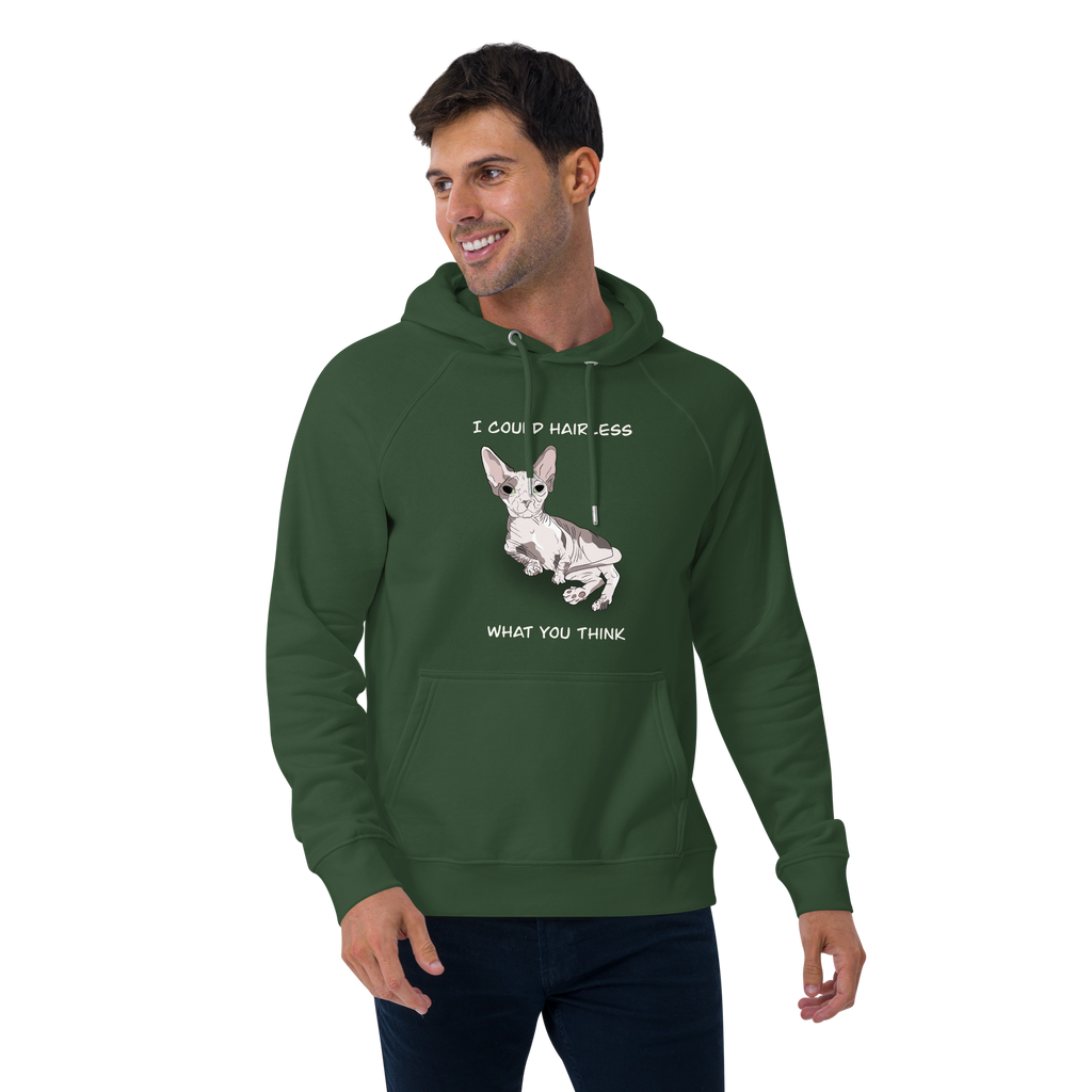 "I COULD HAIRLESS WHAT YOU THINK" UNISEX ECO TEE
