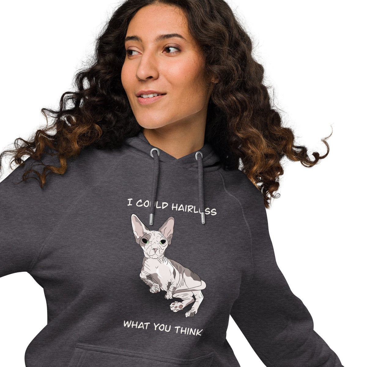 "I COULD HAIRLESS WHAT YOU THINK" UNISEX ECO HOODIE