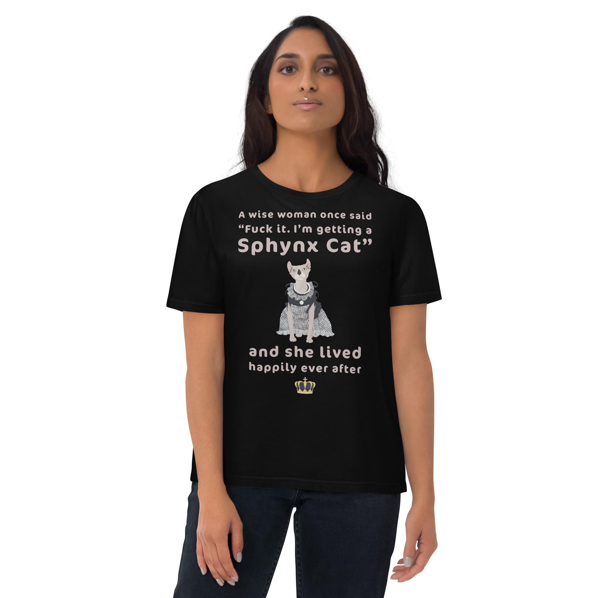 "FUCK IT - I'M GETTING A SPHYNX CAT" ECO TEE