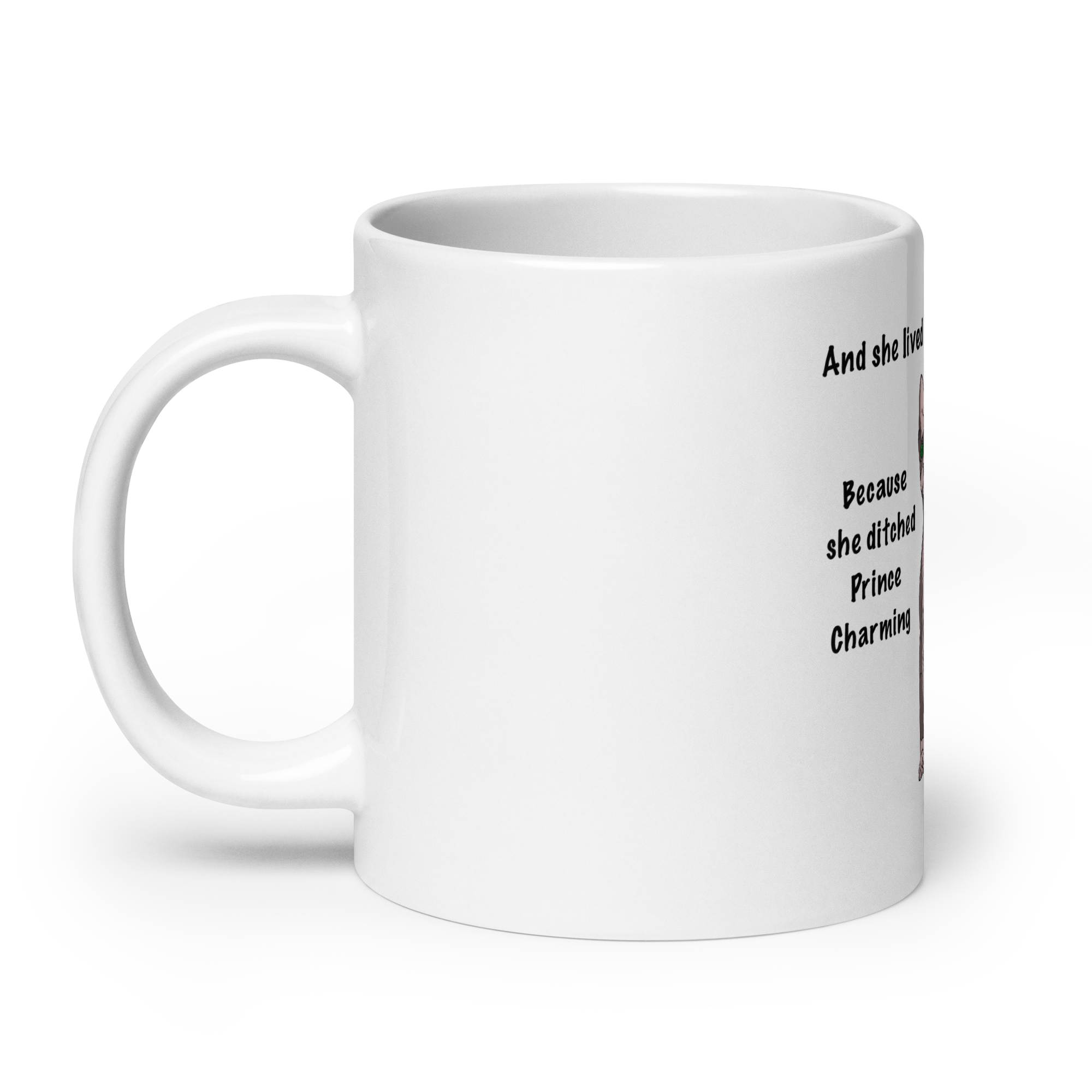 "DITCHED PRINCE CHARMING & GOT A SPHYNX" MUG