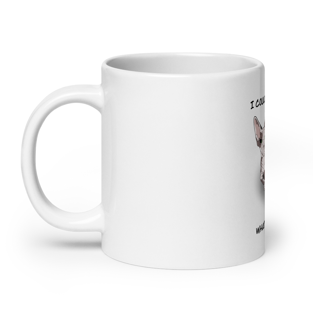 "I COULD HAIRLESS WHAT YOU THINK" COFFEE MUG