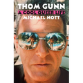 Thom Gunn: A Cool Queer Life - Hardcover